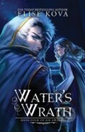 Kniha: Water's Wrath (Elise Kova). Silver Wing, 2016 Kniha: Water's Wrath (Elise Kova). Silver Wing, 2016