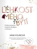 Kniha: Lehkost mého bytí (Hana Poláková). Hana Poláková, 2024 Kniha: Lehkost mého bytí (Hana Poláková). Hana Poláková, 2024