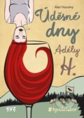 Kniha: Úděsné dny Adély H. (Aleš Novotný). XYZ, 2024 Kniha: Úděsné dny Adély H. (Aleš Novotný). XYZ, 2024