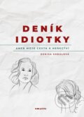 Kniha: Deník idiotky (Denisa Sobolová). Pointa, 2024 Kniha: Deník idiotky (Denisa Sobolová). Pointa, 2024