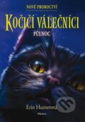 Kniha: Kočičí válečníci - Nové proroctví: Půlnoc (Erin Hunter). Albatros CZ, 2024 Kniha: Kočičí válečníci - Nové proroctví: Půlnoc (Erin Hunter). Albatros CZ, 2024