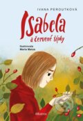 Kniha: Isabela a červené šípky (Ivana Peroutková). Albatros CZ, 2024 Kniha: Isabela a červené šípky (Ivana Peroutková). Albatros CZ, 2024