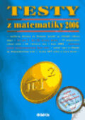 Kniha: Testy z matematiky 2006 (Didaktis). Didaktis, 2005 Kniha: Testy z matematiky 2006 (Didaktis). Didaktis, 2005