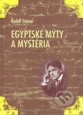 Kniha: Egyptské mýty a mystéria (Rudolf Steiner). Michael, 1999 Kniha: Egyptské mýty a mystéria (Rudolf Steiner). Michael, 1999