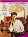 Kniha: Já to dokážu (Lieselotte Immenhof). Ivo Železný, 1993 Kniha: Já to dokážu (Lieselotte Immenhof). Ivo Železný, 1993