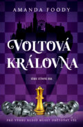 Kniha: Voltová královna (Amanda Foody). King Cool, 2024 Kniha: Voltová královna (Amanda Foody). King Cool, 2024