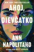 Kniha: Ahoj, dievčatko (Ann Napolitano), 2024 Kniha: Ahoj, dievčatko (Ann Napolitano), 2024