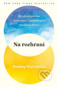 Kniha: Na rozhraní (Hadley Vlahos), 2024 Kniha: Na rozhraní (Hadley Vlahos), 2024