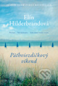 Kniha: Päťhviezdičkový víkend (Elin Hilderbrand), 2024 Kniha: Päťhviezdičkový víkend (Elin Hilderbrand), 2024