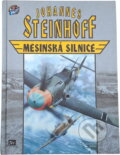 Kniha: Mesinská silnice (Johannes Steinhoff). Mustang, 1994 Kniha: Mesinská silnice (Johannes Steinhoff). Mustang, 1994