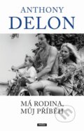 Kniha: Má rodina, můj příběh (Anthony Delon). Práh, 2024 Kniha: Má rodina, můj příběh (Anthony Delon). Práh, 2024