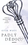 Kniha: Padlý dědic (Erin Watt). Baronet, 2024 Kniha: Padlý dědic (Erin Watt). Baronet, 2024
