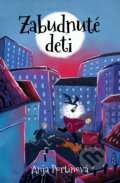 Kniha: Zabudnuté deti (Anja Portin), 2024 Kniha: Zabudnuté deti (Anja Portin), 2024