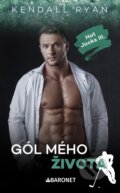 Kniha: Gól mého života (Kendall Ryan). Baronet, 2024 Kniha: Gól mého života (Kendall Ryan). Baronet, 2024