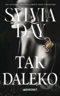 Kniha: Tak daleko (Sylvia Day). Baronet, 2024 Kniha: Tak daleko (Sylvia Day). Baronet, 2024