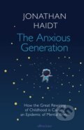 Kniha: The Anxious Generation (Jonathan Haidt). Allen Lane, 2024 Kniha: The Anxious Generation (Jonathan Haidt). Allen Lane, 2024