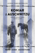 Kniha: Koniar z Auschwitzu (Dexter Ford a Henry Oster), 2024 Kniha: Koniar z Auschwitzu (Dexter Ford a Henry Oster), 2024