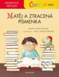 Čteme sami – genetická metoda - Matěj a ztracená písmenka - Lenka Hoštičková, Lucia Derčalíková (ilustrácie), Nakladatelství Fragment, 2024