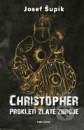 Kniha: Christopher (Josef Šupík). Pointa, 2024 Kniha: Christopher (Josef Šupík). Pointa, 2024