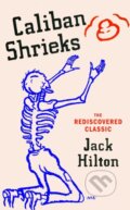 Kniha: Caliban Shrieks (Jack Hilton). Vintage, 2024 Kniha: Caliban Shrieks (Jack Hilton). Vintage, 2024