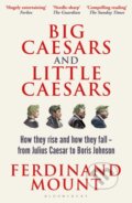 Kniha: Big Caesars and Little Caesars (Ferdinand Mount). Bloomsbury, 2024 Kniha: Big Caesars and Little Caesars (Ferdinand Mount). Bloomsbury, 2024