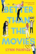 Kniha: Better Than the Movies (Lynn Painter). Simon & Schuster, 2024 Kniha: Better Than the Movies (Lynn Painter). Simon & Schuster, 2024