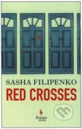 Kniha: Red Crosses (Saša Filipenko). Europa Editions, 2021 Kniha: Red Crosses (Saša Filipenko). Europa Editions, 2021