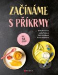 Kniha: Začínáme s příkrmy (Eliška Pivrncová, Judita Tkáčová, Petra Kuřátková a Tereza Vrábelová). CPRESS, 2024 Kniha: Začínáme s příkrmy (Eliška Pivrncová, Judita Tkáčová, Petra Kuřátková a Tereza Vrábelová). CPRESS, 2024