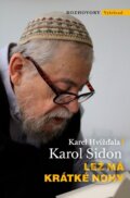 Kniha: Lež má krátké nohy (Karel Hvížďala a Karol Sidon). Vyšehrad, 2024 Kniha: Lež má krátké nohy (Karel Hvížďala a Karol Sidon). Vyšehrad, 2024