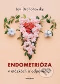 Endometrióza v otázkách a odpovědích - Jan Drahoňovský, Misha Lebeda, Mladá fronta, 2024