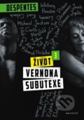 Kniha: Život Vernona Subutexe 3 (Virginie Despentes). Garamond, 2024 Kniha: Život Vernona Subutexe 3 (Virginie Despentes). Garamond, 2024