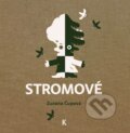 Kniha: Stromové (Zuzana Čupová). Knižní stezka k dětem, 2024 Kniha: Stromové (Zuzana Čupová). Knižní stezka k dětem, 2024