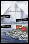 Kniha: Ráj a peklo / Smutek andělů / Lidské srdce (Jón Kalman Stefánsson), 2024 Kniha: Ráj a peklo / Smutek andělů / Lidské srdce (Jón Kalman Stefánsson), 2024