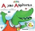 Kniha: A jako Aligátorka (Jindřiška Ptáčková). De Agostini, 2010 Kniha: A jako Aligátorka (Jindřiška Ptáčková). De Agostini, 2010