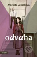 Kniha: Odvaha (Markéta Lukášková). Motto, 2024 Kniha: Odvaha (Markéta Lukášková). Motto, 2024