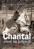 Chantal: život na kolotoči - Michaela Zindelová, Chantal Poullain, XYZ, 2024