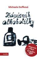 Kniha: Zápisník alkoholičky (Michaela Duffková). Motto, 2024 Kniha: Zápisník alkoholičky (Michaela Duffková). Motto, 2024
