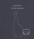 Kniha: Veselá čekárna (Jan Borna). Větrné mlýny, 2006 Kniha: Veselá čekárna (Jan Borna). Větrné mlýny, 2006