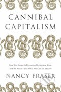 Kniha: Cannibal Capitalism (Nancy Fraser). Verso, 2023 Kniha: Cannibal Capitalism (Nancy Fraser). Verso, 2023