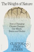 Kniha: The Weight of Nature (Clayton Aldern). Allen Lane, 2024 Kniha: The Weight of Nature (Clayton Aldern). Allen Lane, 2024