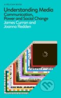 Kniha: Understanding Media (James Curran a Joanna Redden). Pelican, 2024 Kniha: Understanding Media (James Curran a Joanna Redden). Pelican, 2024