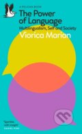 Kniha: The Power of Language (Viorica Marian). Pelican, 2024 Kniha: The Power of Language (Viorica Marian). Pelican, 2024