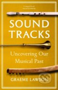 Kniha: Sound Tracks (Graeme Lawson). Bodley Head, 2024 Kniha: Sound Tracks (Graeme Lawson). Bodley Head, 2024