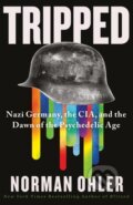 Kniha: Tripped (Norman Ohler). Atlantic Books, 2024 Kniha: Tripped (Norman Ohler). Atlantic Books, 2024