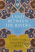 Kniha: The Land Between the Rivers (Bartle Bull). Atlantic Books, 2024 Kniha: The Land Between the Rivers (Bartle Bull). Atlantic Books, 2024