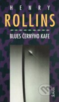 Blues černýho kafe - Henry Rollins, Maťa, 1998