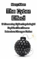 The Cyber Effect - Mary Aiken, John Murray, 2016