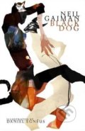 Kniha: Black Dog (Neil Gaiman). Headline Book, 2016 Kniha: Black Dog (Neil Gaiman). Headline Book, 2016