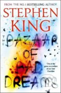 Kniha: The Bazaar of Bad Dreams (Stephen King). Hodder and Stoughton, 2016 Kniha: The Bazaar of Bad Dreams (Stephen King). Hodder and Stoughton, 2016