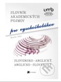 Kniha: Slovník akademických pojmov pre vysokoškolákov (Marián Kika). Belianum, 2016 Kniha: Slovník akademických pojmov pre vysokoškolákov (Marián Kika). Belianum, 2016